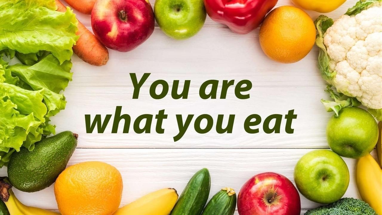 We are what we eat 